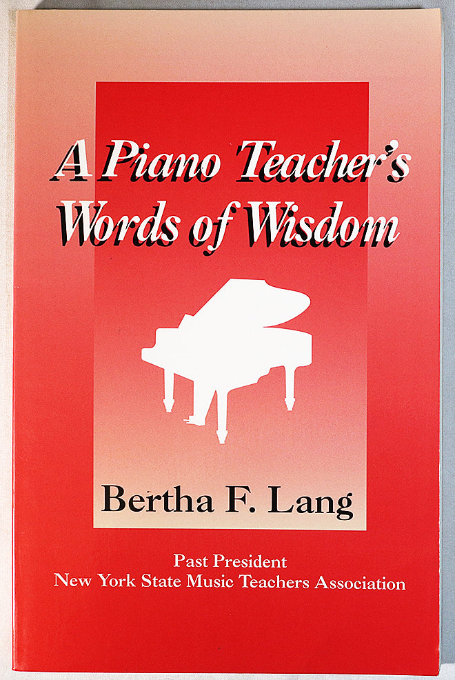 A Piano Teacher's Words of Wisdom