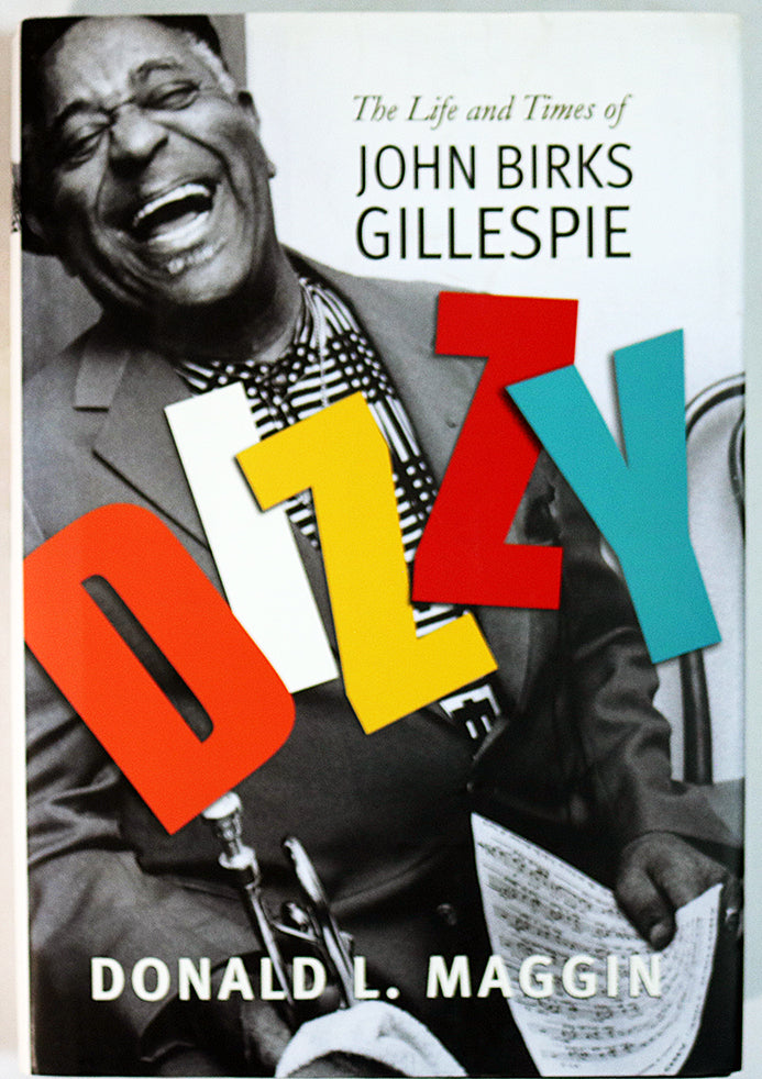 Dizzy: The Life and Times of John Birks Gillespie