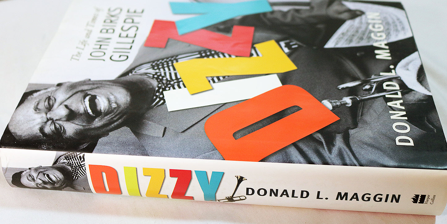 Dizzy: The Life and Times of John Birks Gillespie