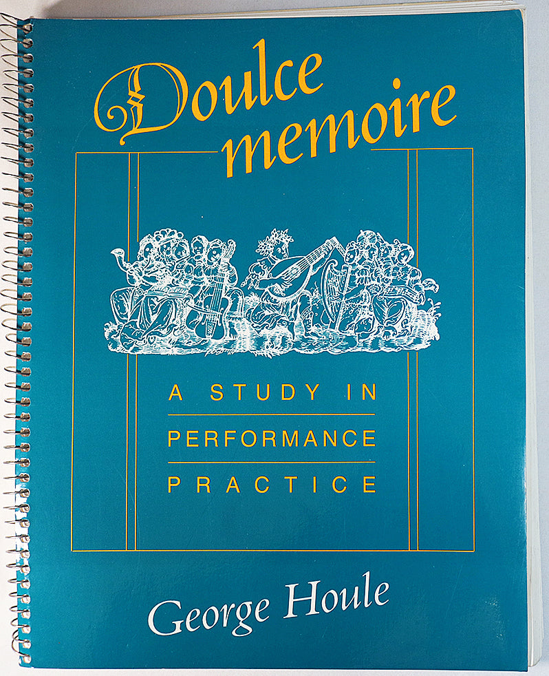 Doulce Memoire: A Study in Performance Practice (Spiral Bound)