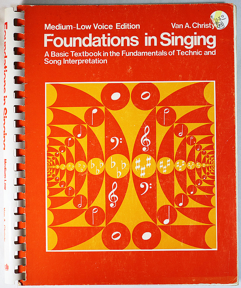 Foundations in Singing: A Basic Textbook in the Fundaments of Technic and Song Interpretation (Medium-Low Voice Edition)
