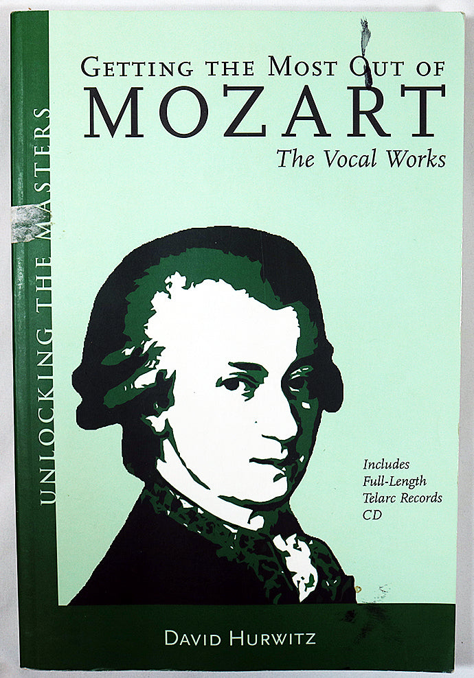 Getting the Most Out of Mozart: The Vocal Works