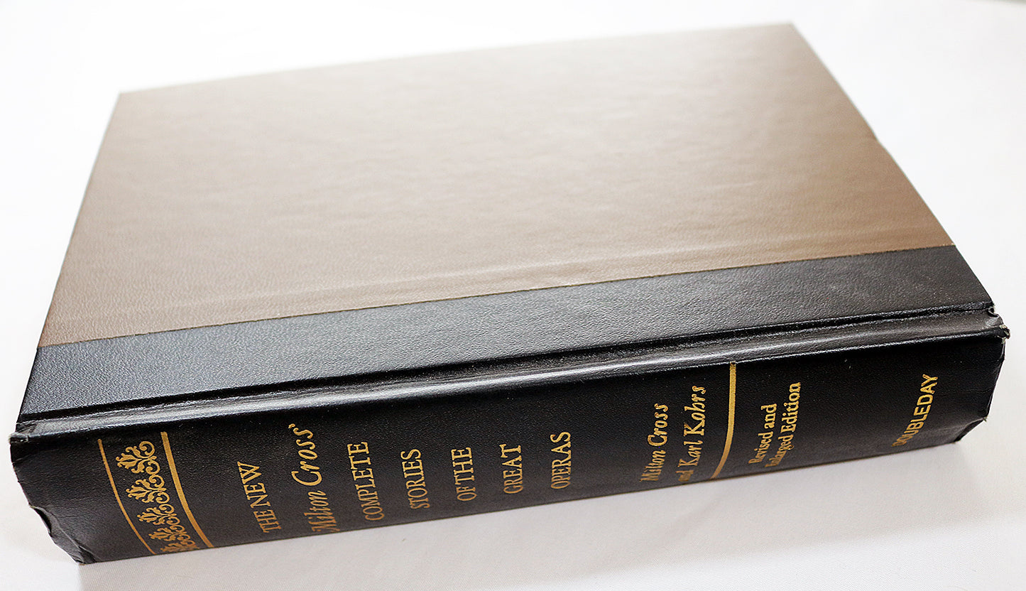 The New Milton Cross' Complete Stories of the Great Operas