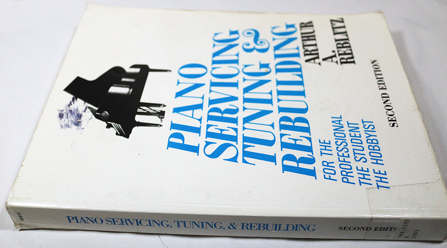 Piano Servicing, Tuning & Rebuilding (Second Edition)