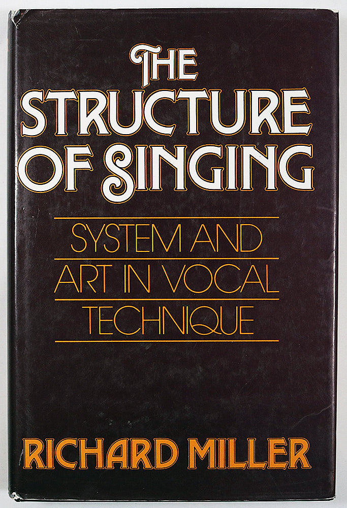 The Structure of Singing: System and Art in Vocal Technique