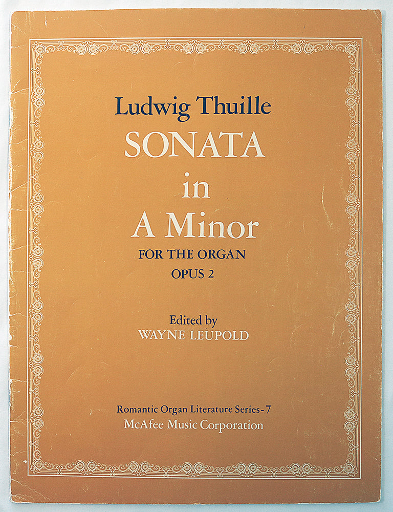 Thuille: Sonata in A Minor for the Organ, Op. 2