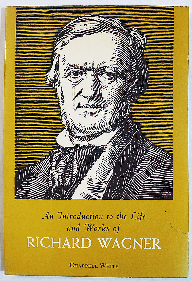 An Introduction to the Life and Works of Richard Wagner
