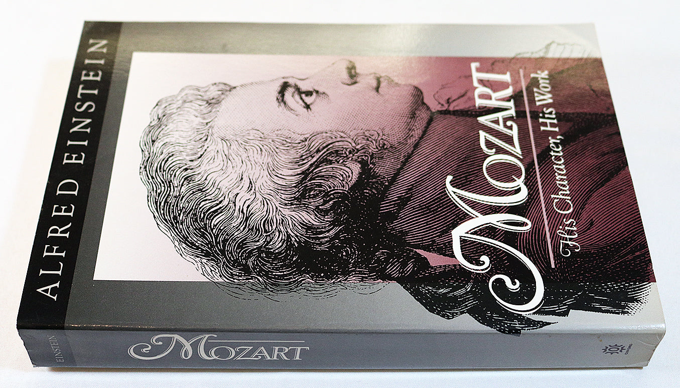 Mozart: His Character, His Work