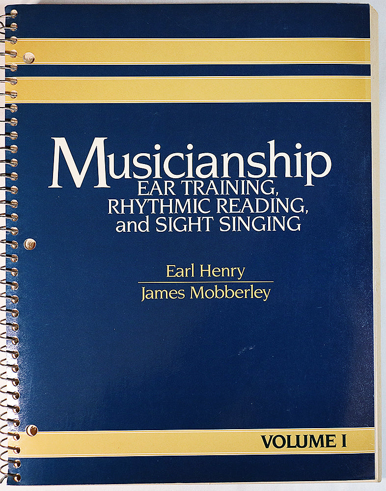 Musicianship Ear Training, Rhythmic Reading, and Sight Singing (Volume 1) - Spiral Bound Edition