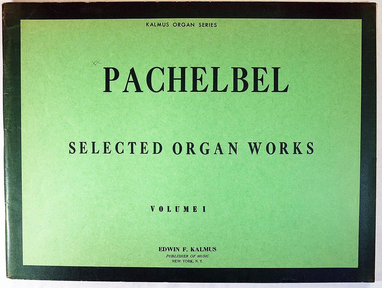 Pachelbel: Selected Organ Works, Volume I