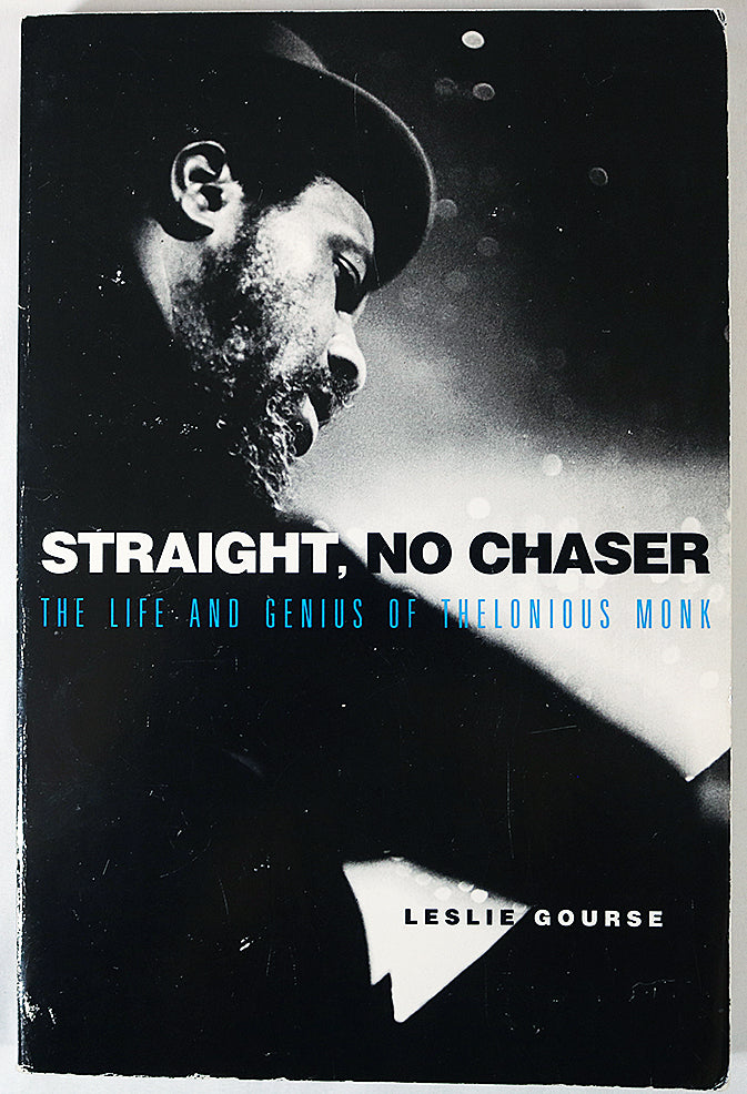 Straight, No Chaser: The Life and Genius of Thelonious Monk