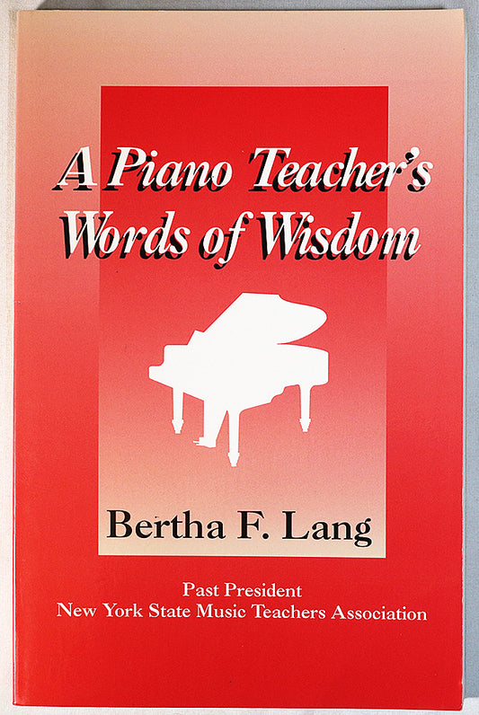 A Piano Teacher's Words of Wisdom