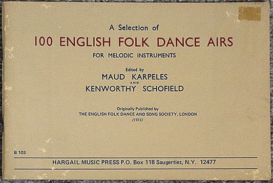 A Selection of 100 English Folk Dance Airs for Melodic Instruments