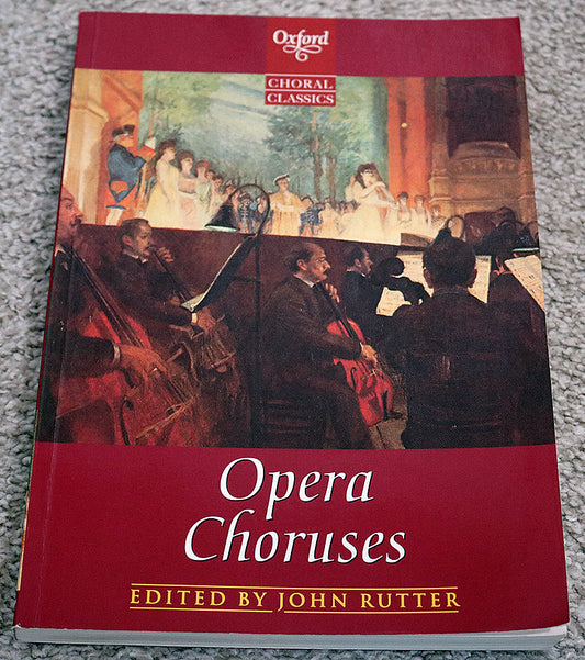 Oxford Choral Classics: Opera Choruses