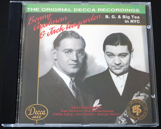 Benny Goodman & Jack Teagarden: B.G. & Big Tea in NYC (The Original Decca Recordings)