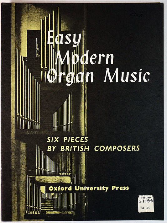 Easy Modern Organ Music: Six Pieces by British Composers