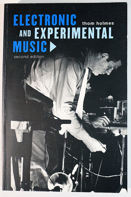 Electronic and Experimental Music (Second Edition)