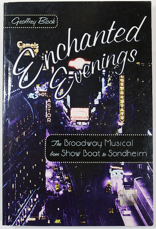 Enchanted Evenings: The Broadway Musical from Show Boat to Sondheim