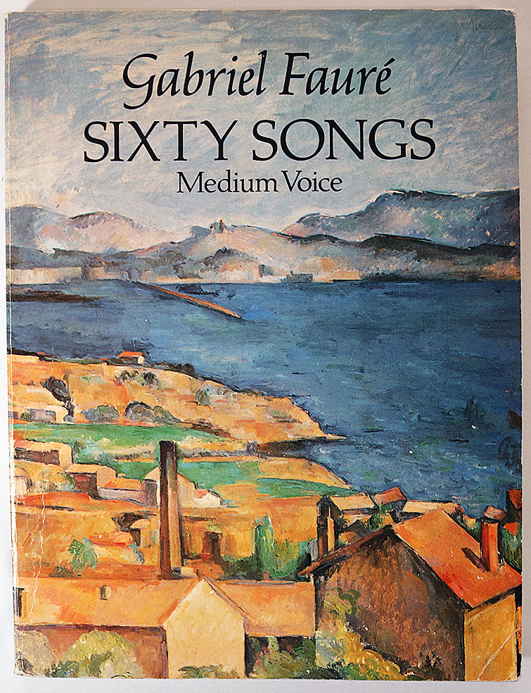 Faure: Sixty Songs (Medium Voice)