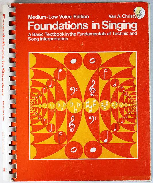 Foundations in Singing: A Basic Textbook in the Fundaments of Technic and Song Interpretation (Medium-Low Voice Edition)
