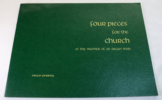 Gehring: Four Pieces for the Church in the Manner of an Organ Mass