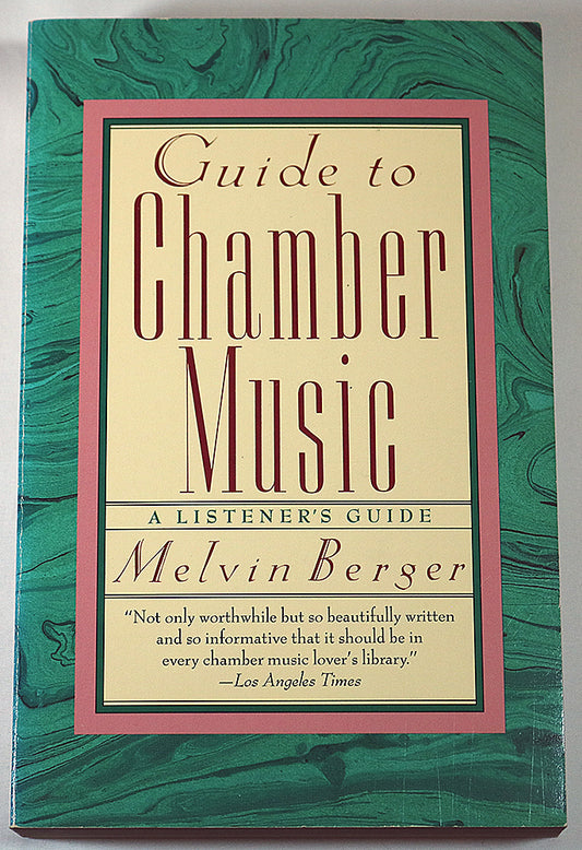 Guide to Chamber Music: A Listeners Guide