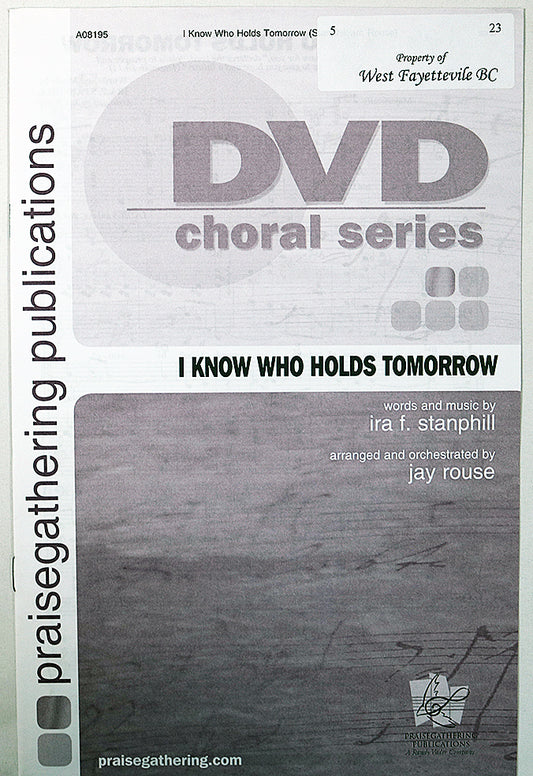 I Know Who Holds Tomorrow (Choral Octavo)