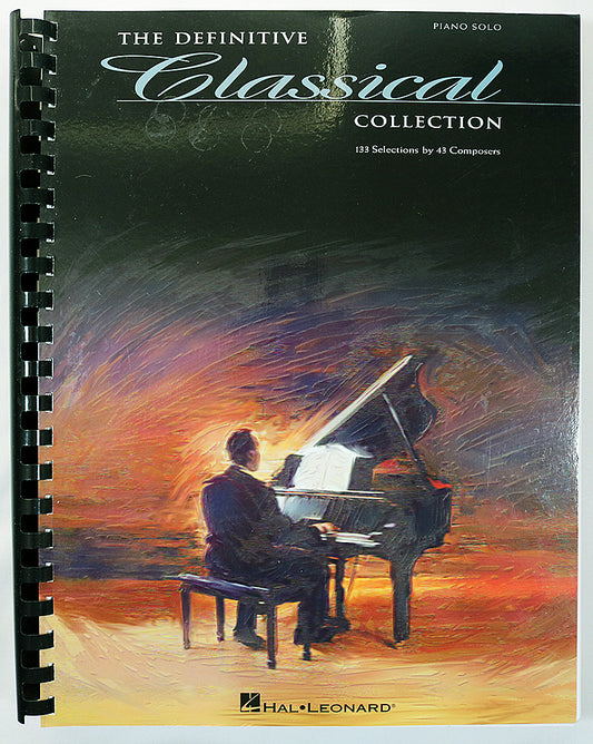 The Definitive Classical Collection: 133 Selections by 43 Composers