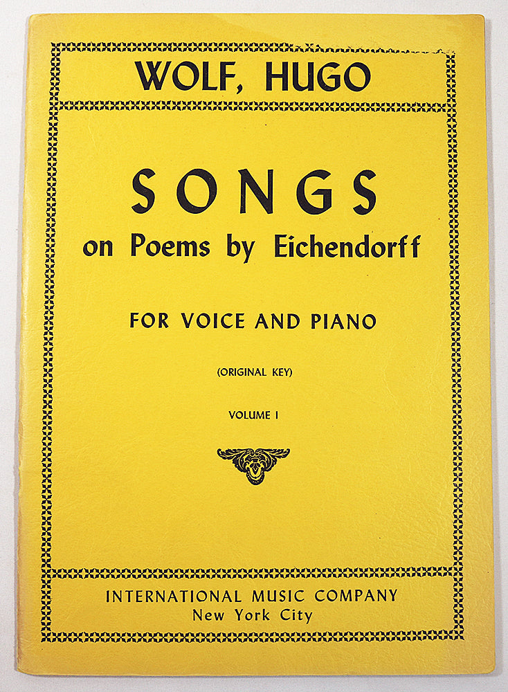 Wolf: Songs on Poems by Eichendorff for Voice and Piano (Original Key), Volume 1