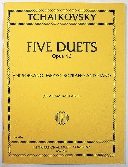 Tchaikovsky: Five Duets, Opus 46 for Soprano, Mezzo-Soprano and Piano