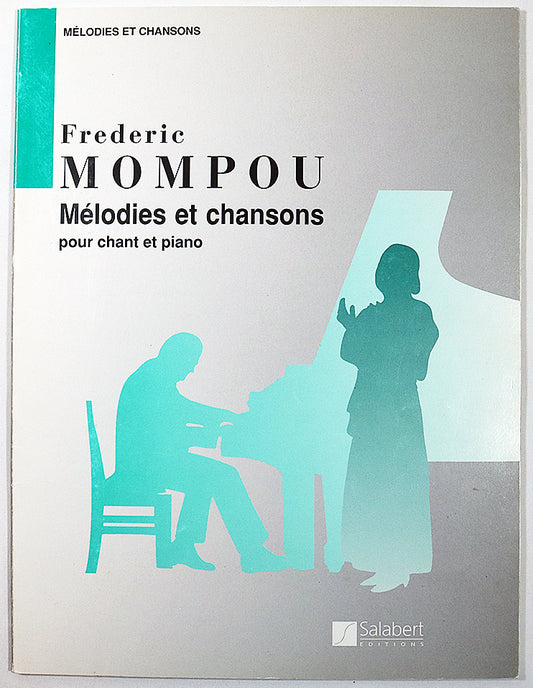 Mompou: Melodies et chansons pour chant et piano