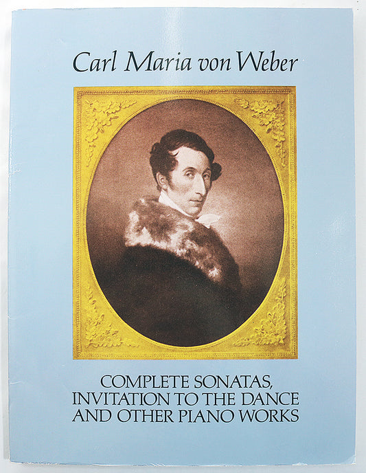 Weber: Complete Sonatas, Invitation to the Dance and Other Piano Works