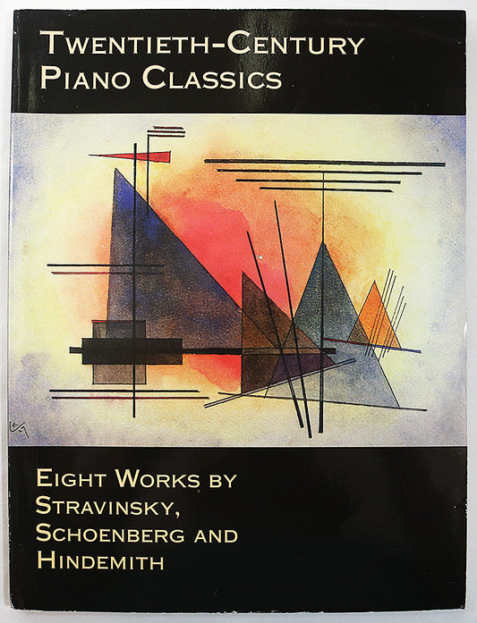 Twentieth-Century Piano Classics: Eight Works by Stravinsky, Schoenberg and Hindemith