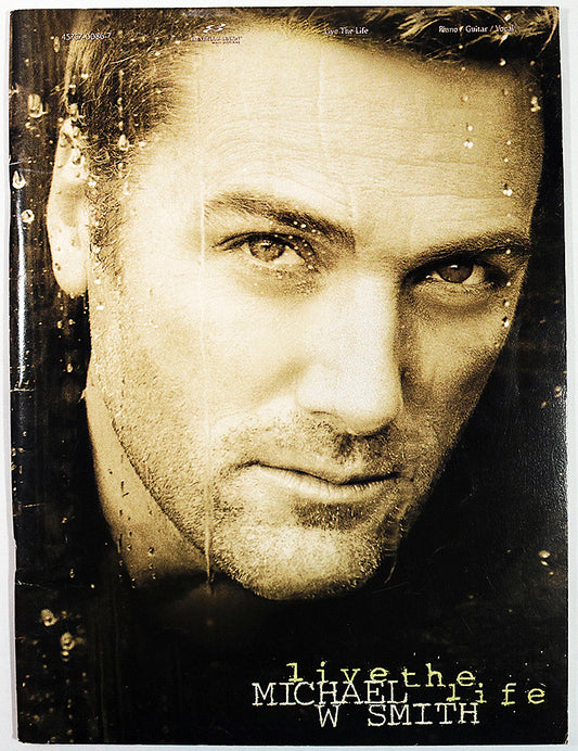 Michael W. Smith: Live the Life