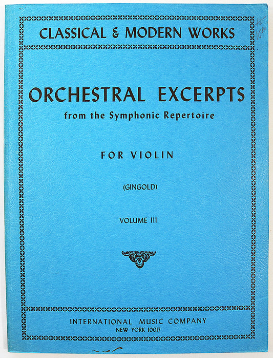 Orchestral Excerpts from the Symphonic Repertoire for Violin, Volume III