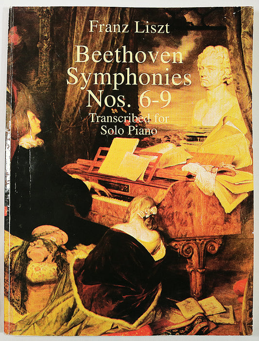 Beethoven Symphonies, Nos. 6-9 Transcribed for Solo Piano