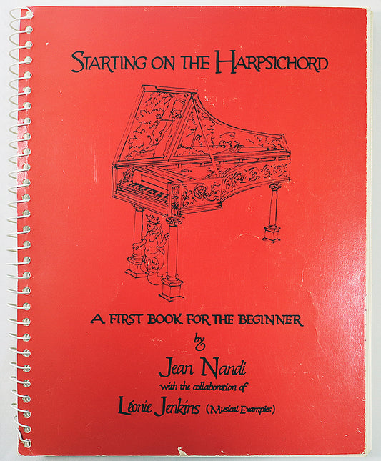 Starting on the Harpsichord: A First Book for the Beginner (Spiral Bound Edition)