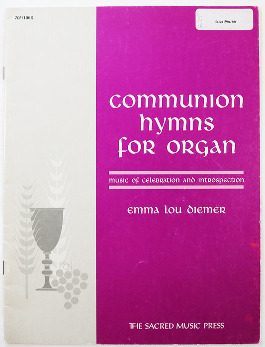 Communion Hymns for Organ: Music of Celebration and Introspection