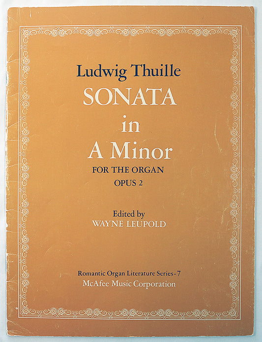Thuille: Sonata in A Minor for the Organ, Op. 2