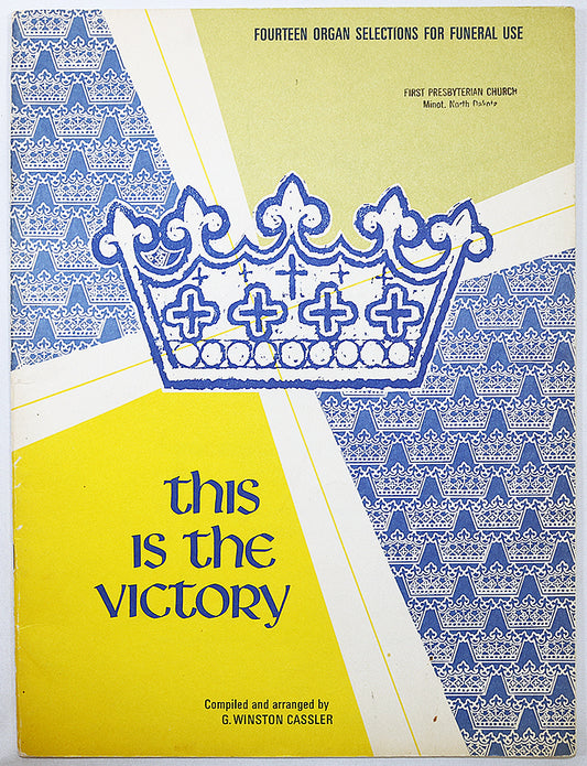 This is the Victory: Fourteen Organ Selections for Funeral Use