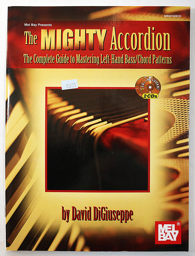 The Mighty Accordion: The Complete Guide to Mastering the Left-Hand Bass/Chord Patterns (CDs Included)
