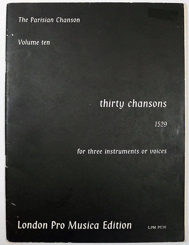Thirty Chansons, 1529, for Three Instruments or Voices
