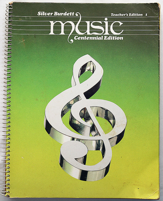 Silver Burdett Music: Centennial Edition (Teacher's Edition 1) - Spiral Bound