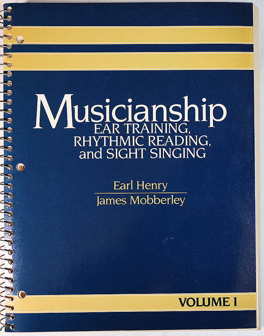 Musicianship Ear Training, Rhythmic Reading, and Sight Singing (Volume 1) - Spiral Bound Edition