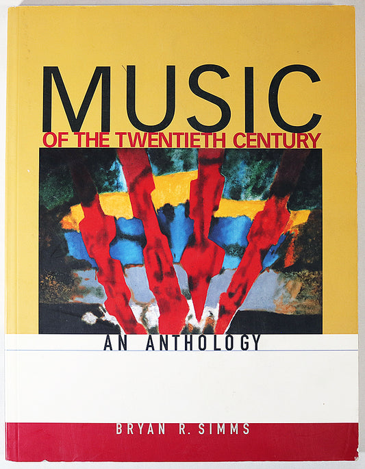 Music of the Twentieth Century: An Anthology