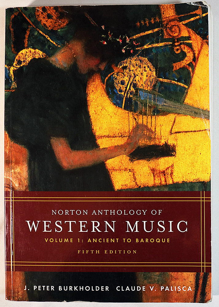 Norton Anthology of Western Music, Volume 1: Ancient to Baroque (5th Edition)