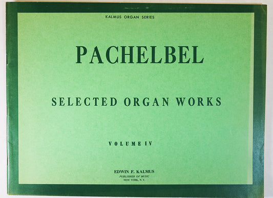 Pachelbel: Selected Organ Works, Volume IV