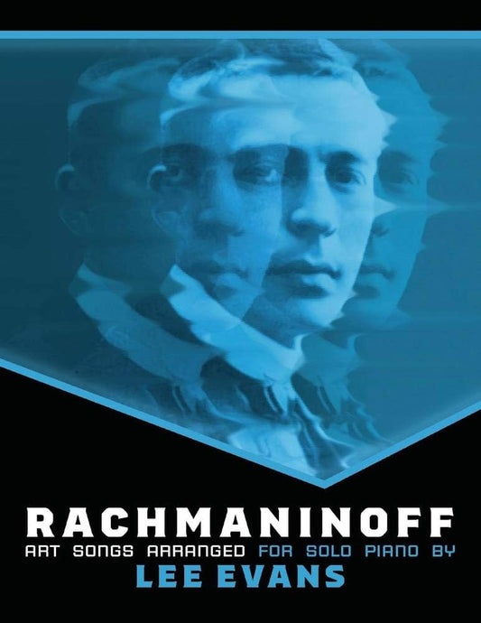 Rachmaninoff: Art Songs, Arranged for Solo Piano