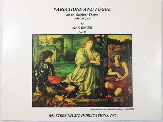 Reger: Variations and Fugue on an Original Theme for Organ, Op. 73