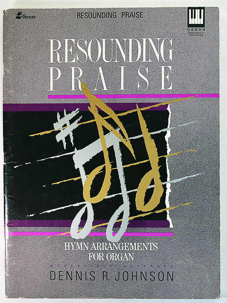 Resounding Praise: Hymn Arrangements for Organ